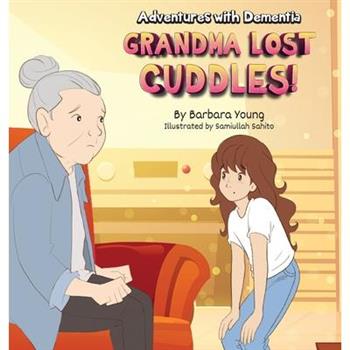 Grandma Lost Cuddles!