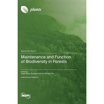 Maintenance and Function of Biodiversity in Forests