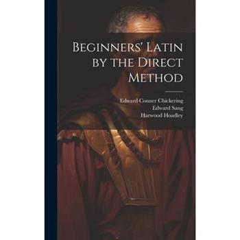 Beginners' Latin by the Direct Method