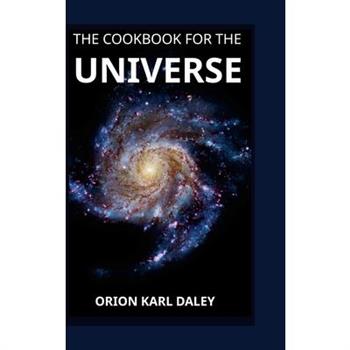 The Cookbook for The Universe
