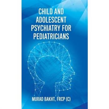 Child and Adolescent Psychiatry for Pediatricians
