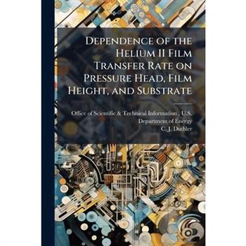 Dependence of the Helium II Film Transfer Rate on Pressure Head, Film Height, and Substrate