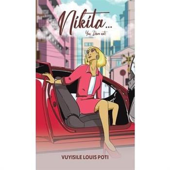 Nikita...You Dare Not!