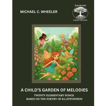 A Child's Garden of Melodies