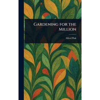 Gardening for the Million