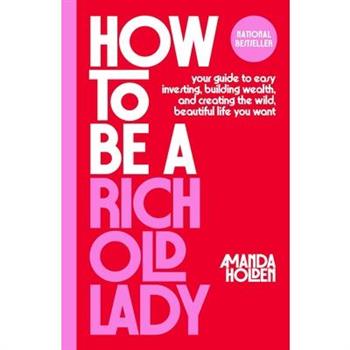 How to Be a Rich Old Lady