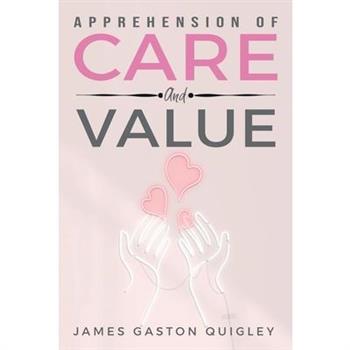 Apprehension of Care and Value