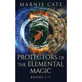 Protectors of the Elemental Magic - Books 1-3