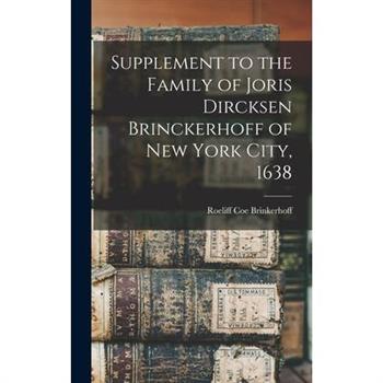 Supplement to the Family of Joris Dircksen Brinckerhoff of New York City, 1638