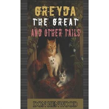 Greyda the Great and other Tails