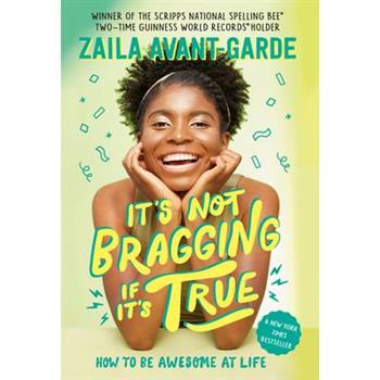 It's Not Bragging If It's True