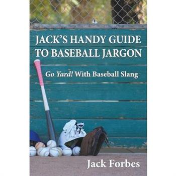 Jack's Handy Guide to Baseball Jargon