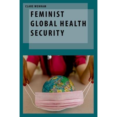 Feminist Global Health Security