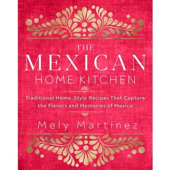 The Mexican Home Kitchen