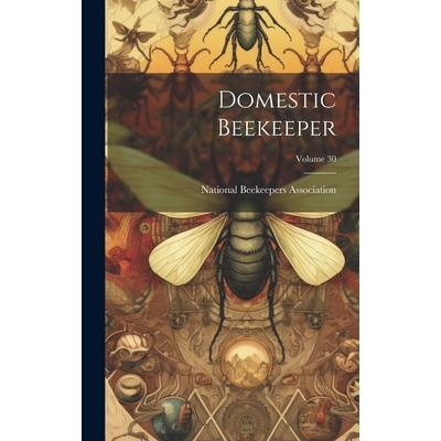 Domestic Beekeeper; Volume 30