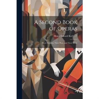 A Second Book of Operas