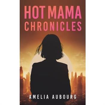 Hot Mama Chronicles