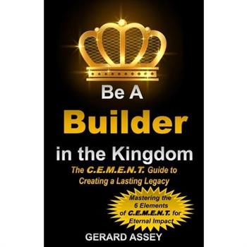 Be a Builder in the Kingdom