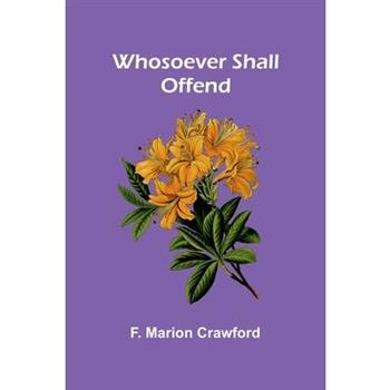 Whosoever Shall Offend