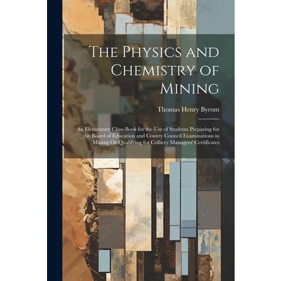 The Physics and Chemistry of Mining