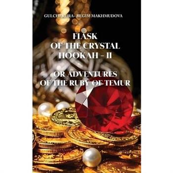 FLASK OF CRYSTAL HOOKAH-II or ADVENTURES OF THE RUBY OF TEMUR