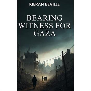 Bearing Witness For Gaza