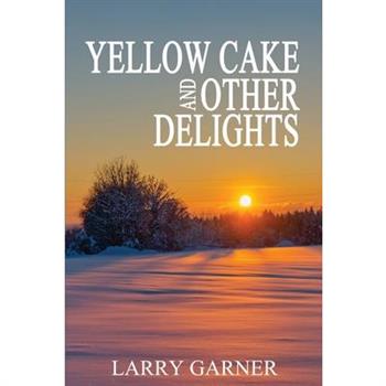 Yellow Cake and Other Delights
