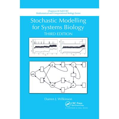 Stochastic Modelling for Systems Biology, Third Edition