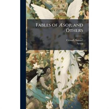 Fables of ?†sop, and Others