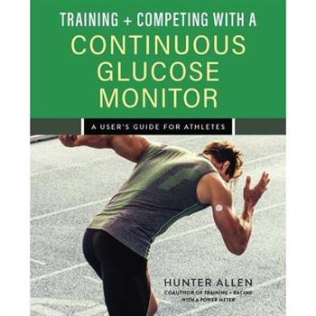 Training and Competing with a Continuous Glucose Monitor
