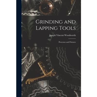 Grinding and Lapping Tools