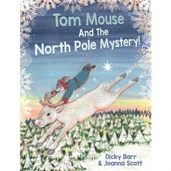 Tom Mouse And The North Pole Mystery!