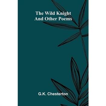 The Wild Knight and Other Poems