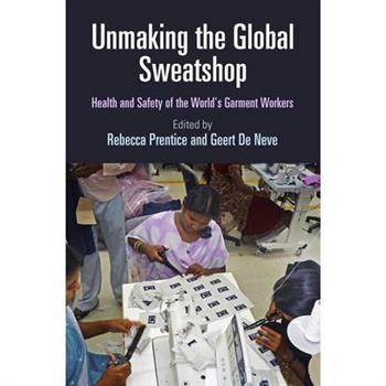 Unmaking the Global Sweatshop