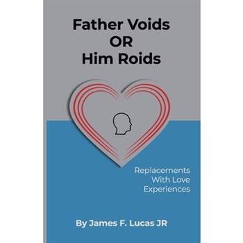 Father Voids Or Him Roids
