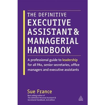 The Definitive Executive Assistant and Managerial Handbook