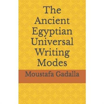 The Ancient Egyptian Universal Writing Modes