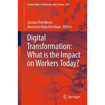 Digital Transformation: What Is the Impact on Workers Today?