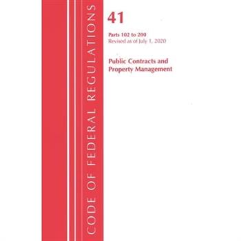 Code of Federal Regulations, Title 41 Public Contracts and Property Management 102-200, Revised as of July 1, 2020
