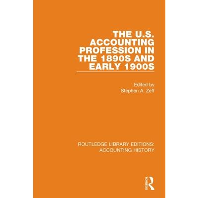 The U.S. Accounting Profession in the 1890s and Early 1900s