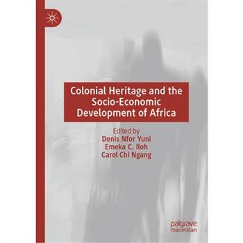 Colonial Heritage and the Socio-Economic Development of Africa