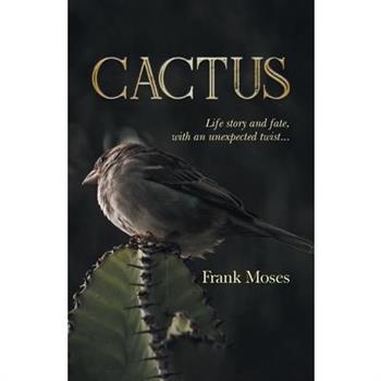CactusLife Story and Fate, With an Unexpected Twist