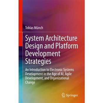 System Architecture Design and Platform Development Strategies