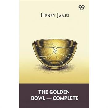 The Golden Bowl - Complete