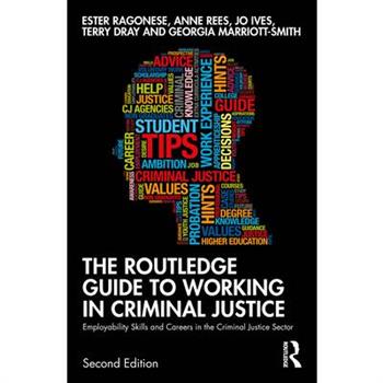 The Routledge Guide to Working in Criminal Justice