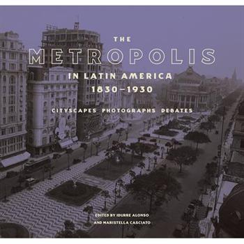 The Metropolis in Latin America, 1830-1930