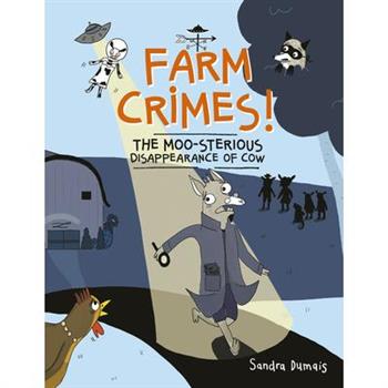 Farm Crimes! the Moo-Sterious Disappearance of Cow