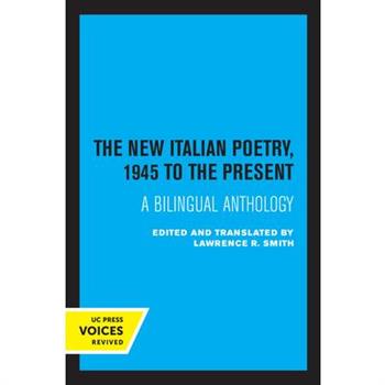 The New Italian Poetry, 1945 to the Present