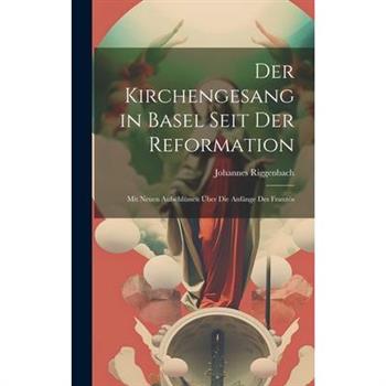 Der Kirchengesang in Basel Seit der Reformation