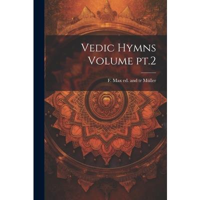 Vedic Hymns Volume pt.2